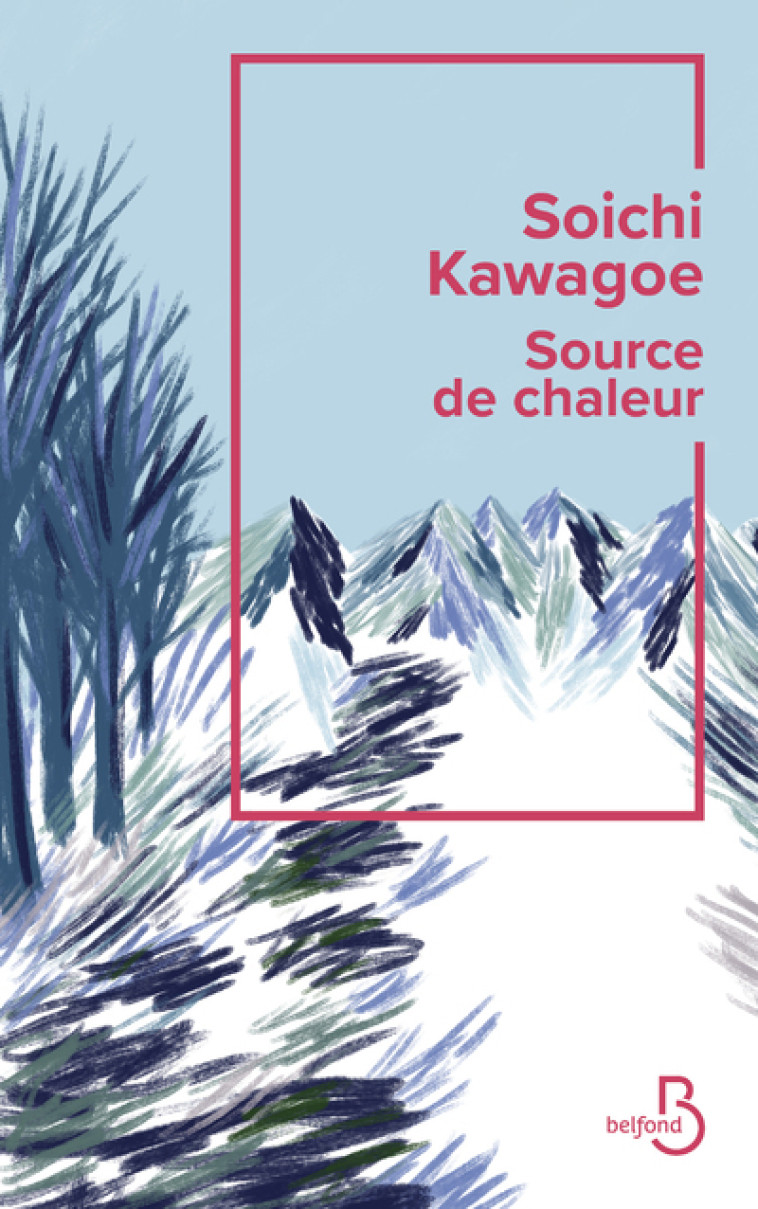 Source de chaleur - Kawagoe Soichi, Honnoré Patrick - BELFOND