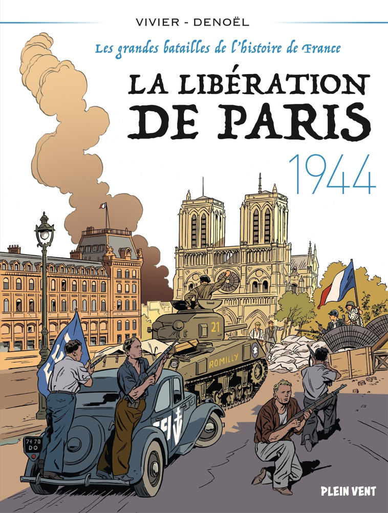 La Libération de Paris - 1944 - Vivier Jean-François, Denoël Denoël, Denoël  - PLEIN VENT