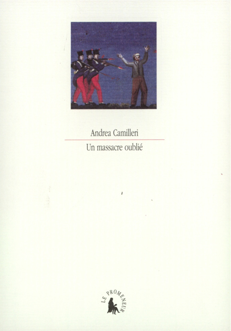 Un Massacre oublié - Camilleri Andrea, Bonalumi Louis - GALLIMARD