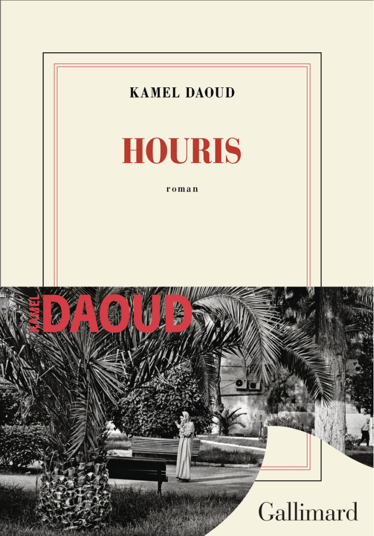 Houris - Daoud Kamel - GALLIMARD