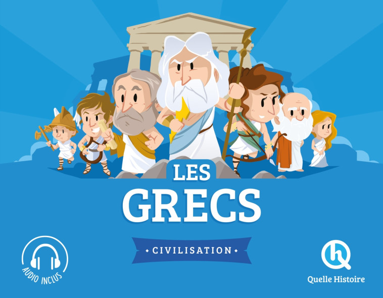 Les Grecs - Bruno Wennagel Bruno Wennagel, Guillaume Biasse Guillaume Biasse, Mathieu Ferret Mathieu Ferret, Patricia Crété Patricia Crété, Wennagel Bruno, Guillaume Biasse , Mathieu Ferret , Patricia Crété , Ferret Mathieu - QUELLE HISTOIRE