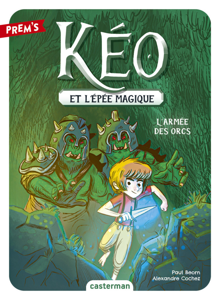 Kéo et l'épée magique - Beorn Paul, Cochez Alexandre - CASTERMAN