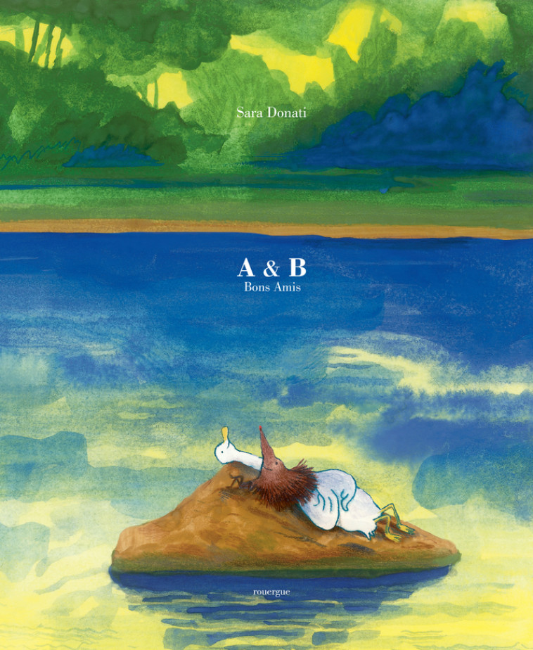 A & B Bons Amis - Sara Donati - ROUERGUE