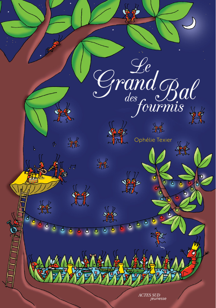 LE GRAND BAL DES FOURMIS - ILL - TEXIER OPHELIE - ACTES SUD