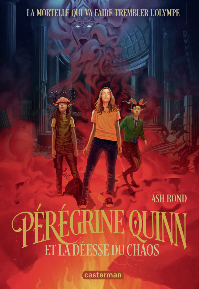 Pérégrine Quinn et la déesse du Chaos - Bond Ash, Guitton Anne - CASTERMAN