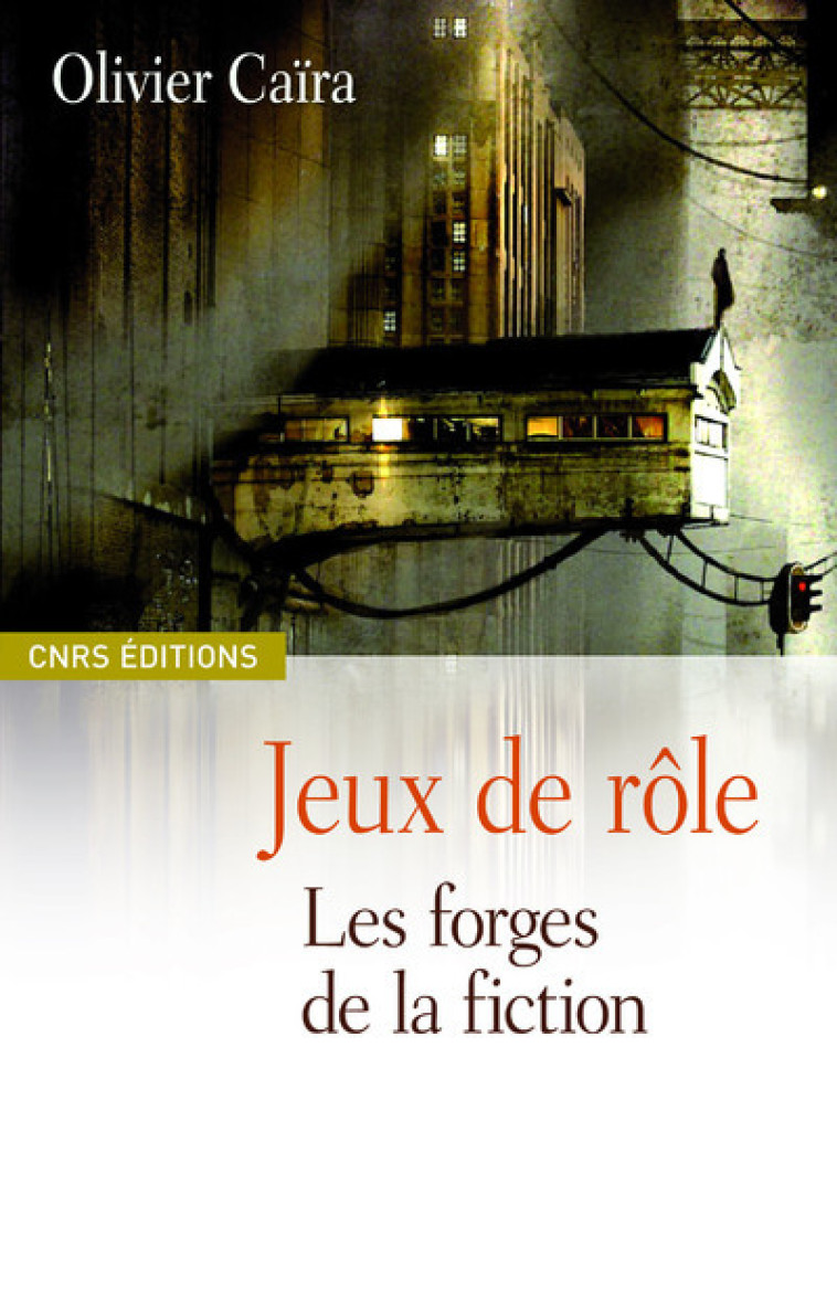 Jeux de rôle - Caira Olivier - CNRS EDITIONS