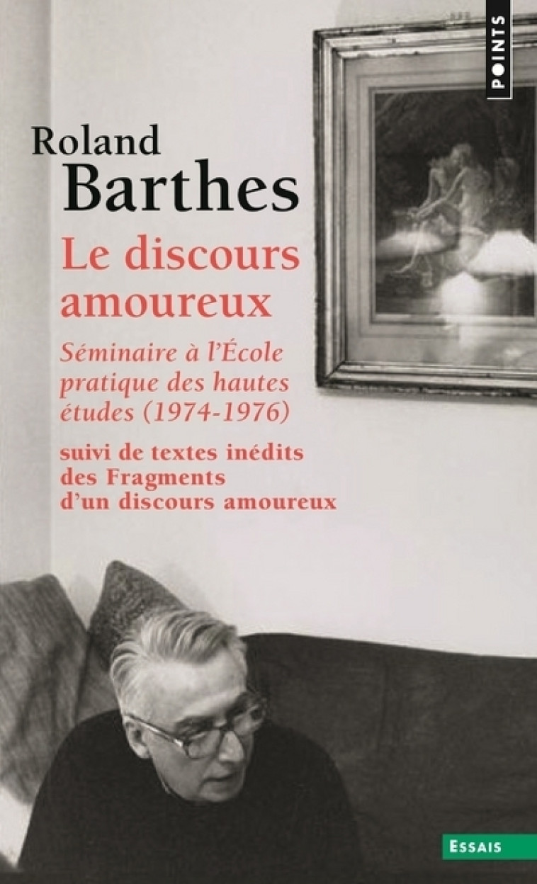 Le Discours amoureux - Barthes Roland - POINTS