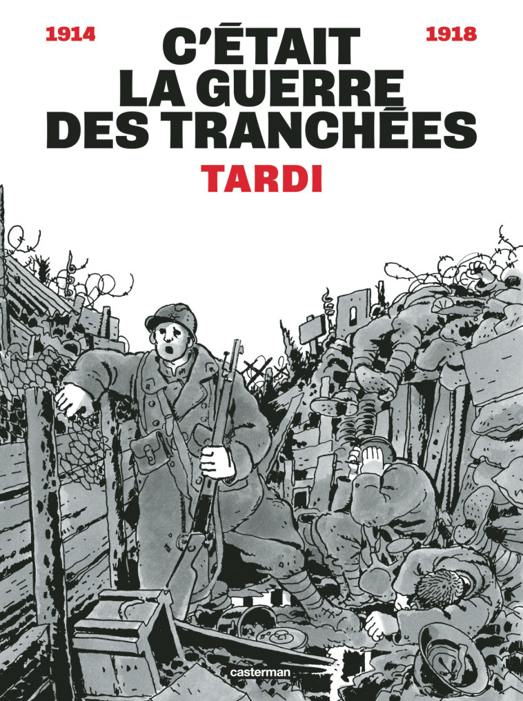 C'était la guerre des tranchées - Tardi  - CASTERMAN