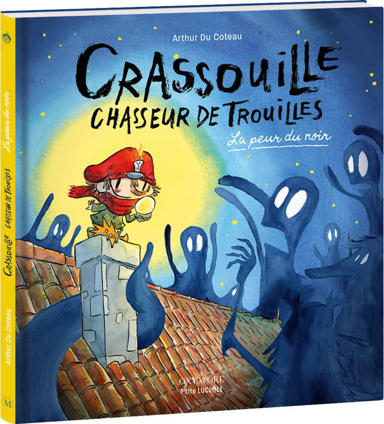 Crassouille Chasseur de trouille - Du Coteau Arthur - OXYMORE