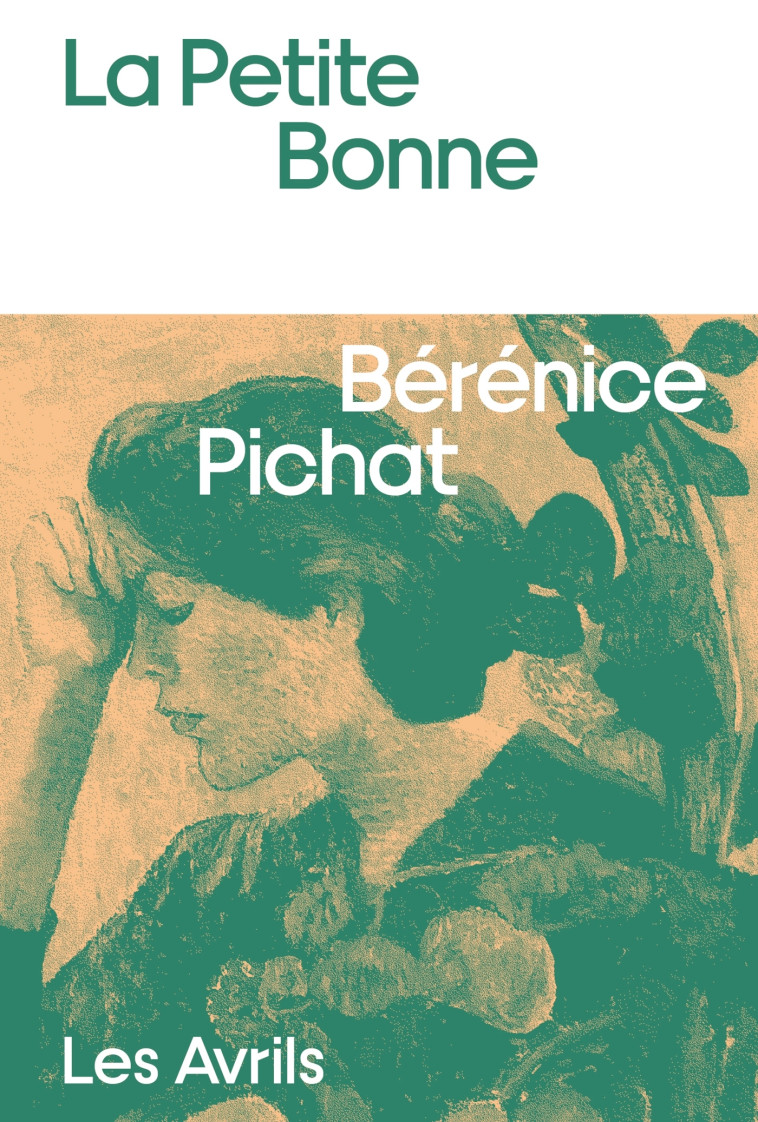 La Petite Bonne - Bérénice Pichat - LES AVRILS