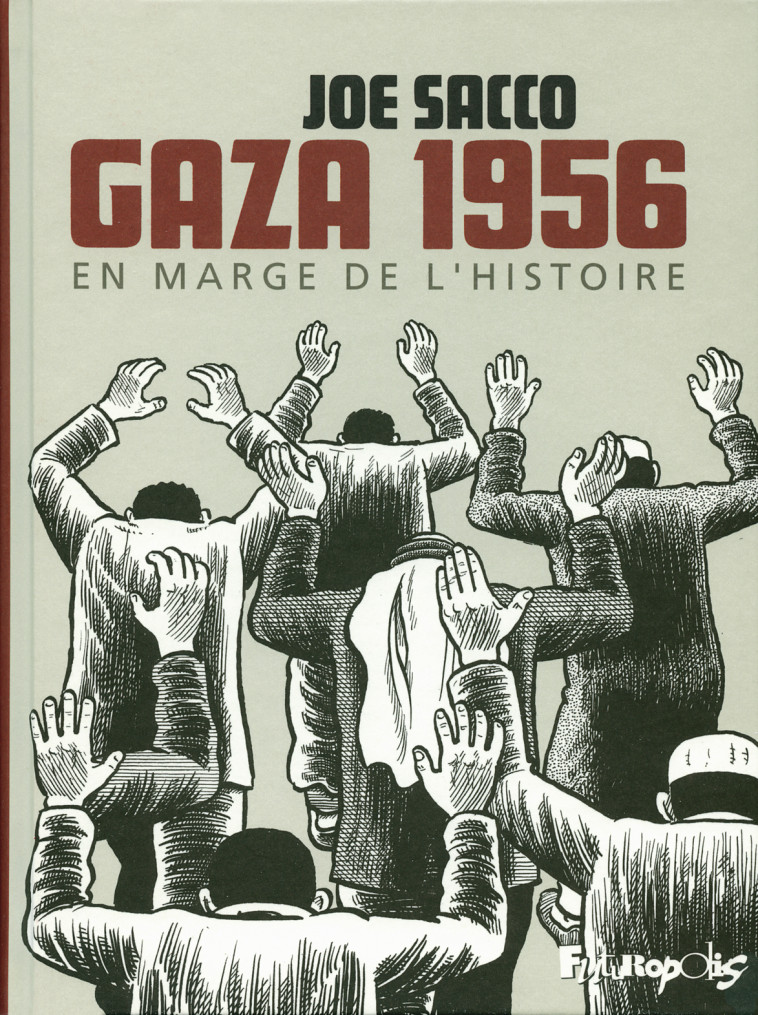 Gaza 1956 - JOE SACCO, Sidonie Van den Dries - FUTUROPOLIS