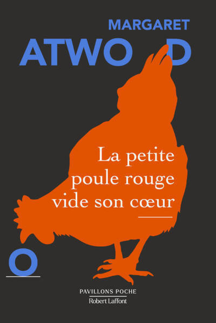 La petite poule rouge vide son coeur - Margaret Atwood, Hélène Filion - ROBERT LAFFONT