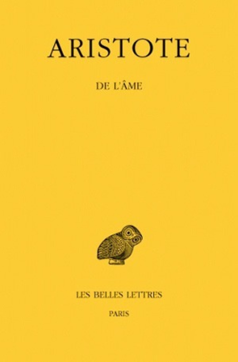 De l'Âme - Aristote Aristote, A. Jannone, E. Barbotin - BELLES LETTRES