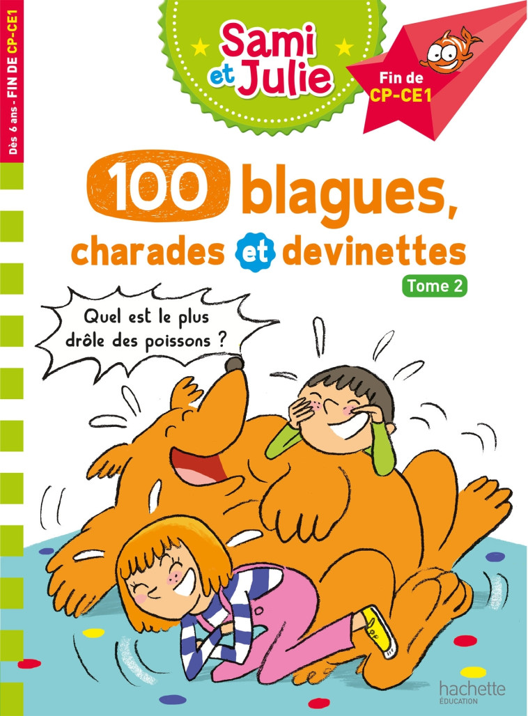 Sami et Julie 100 blagues, charades et devinettes Tome 2 - Thérèse Bonté, Sandra Lebrun - HACHETTE EDUC