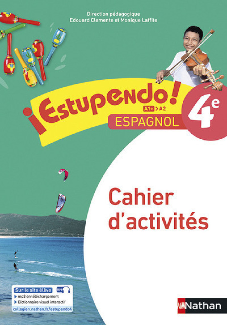 Estupendo Espagnol 4ème 2017 - Cahier d'activités - Edouard Clémente, Monique Laffite, Jorge Barbosa, Emilie Brenot, Hélène Courouge, Sophie Najjar - NATHAN