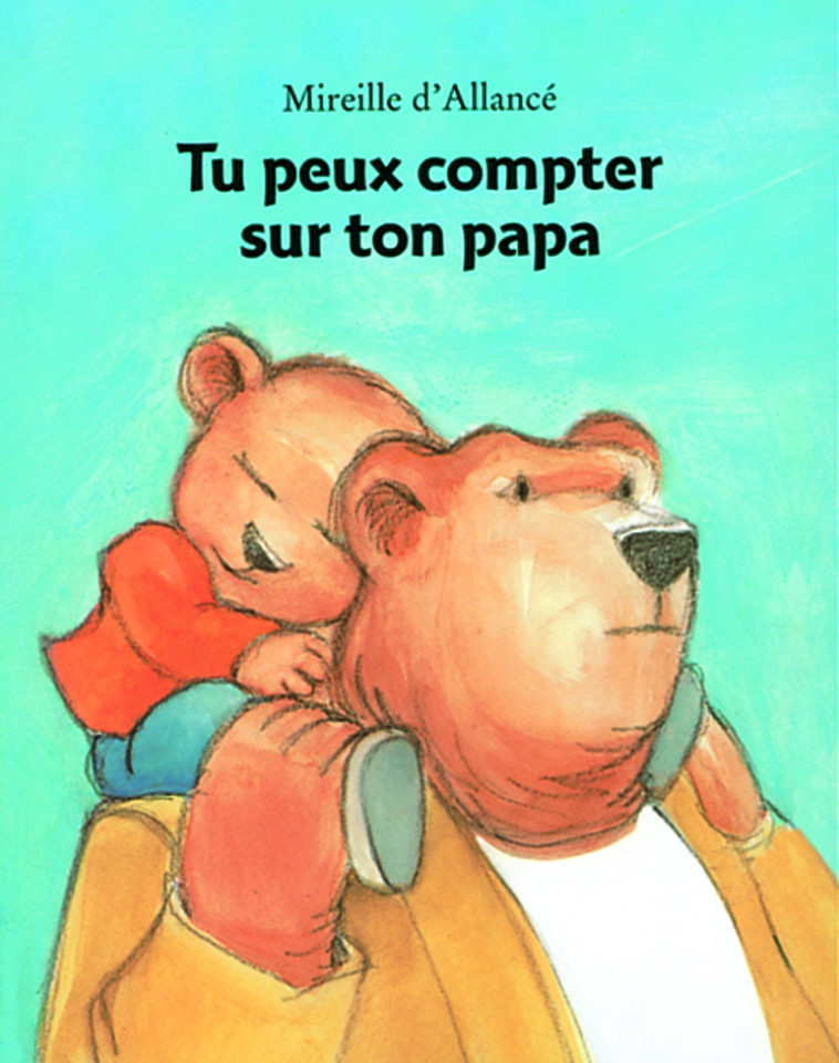 tu peux compter sur ton papa - MIREILLE ALLANCE  D - EDL