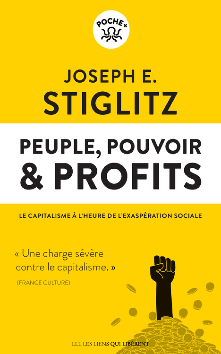 Peuple, pouvoir & profits - Joseph E. Stiglitz, Paul Chemla - LIENS LIBERENT