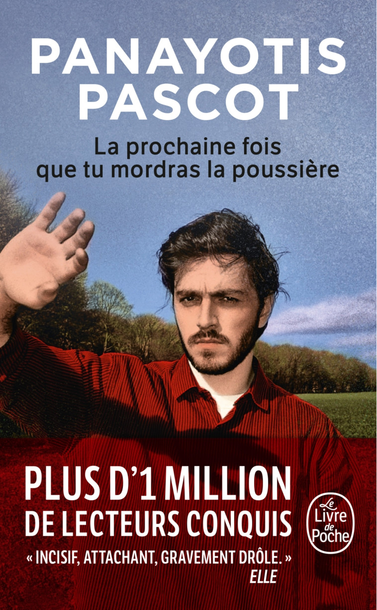 La prochaine fois que tu mordras la poussière - Panayotis Pascot - LGF