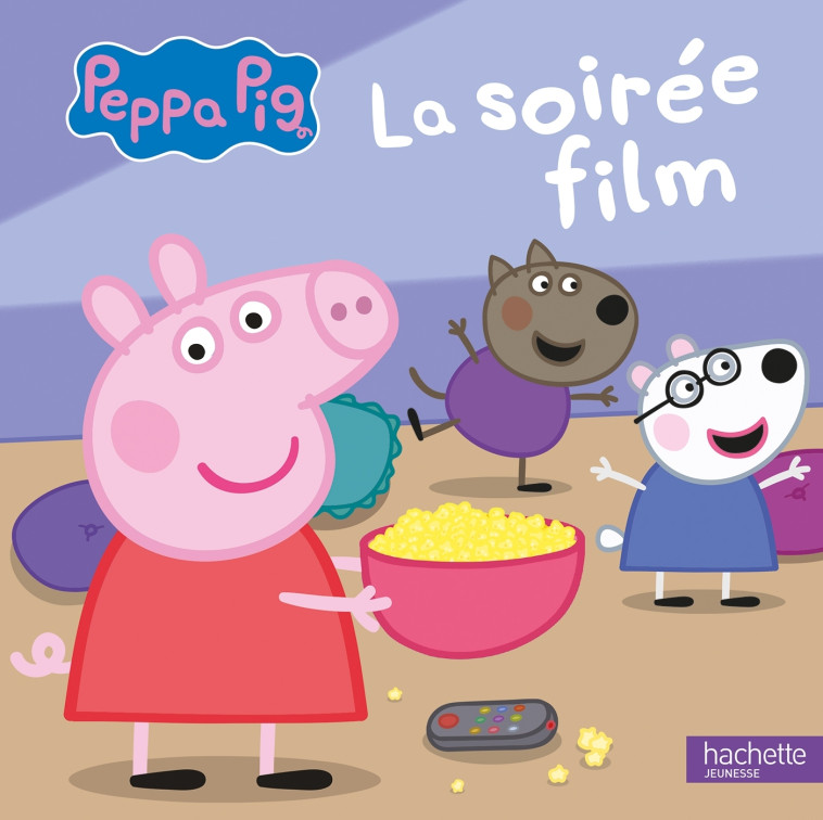 Peppa Pig - La soirée film - Hasbro Hasbro,  HASBRO - HACHETTE JEUN.