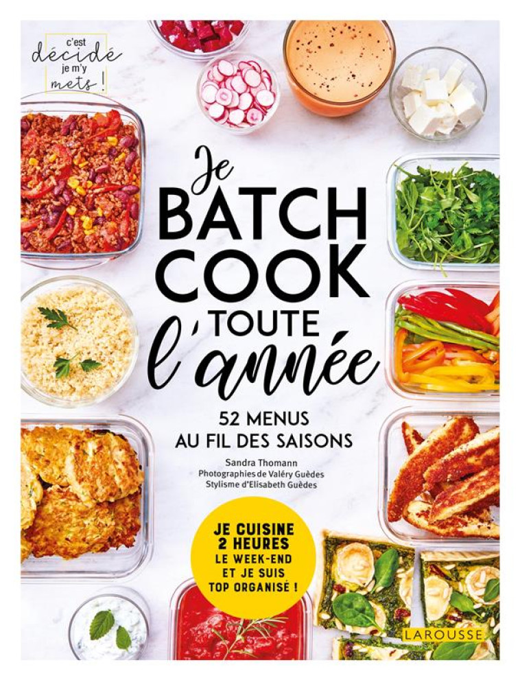 JE BATCH COOK TOUTE L-ANNEE - THOMANN SANDRA - LAROUSSE