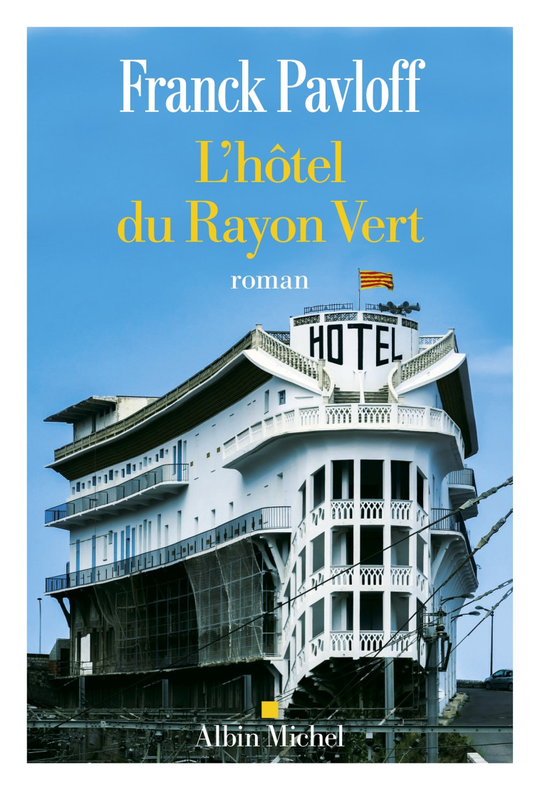 L'Hôtel du Rayon Vert - Franck Pavloff - ALBIN MICHEL