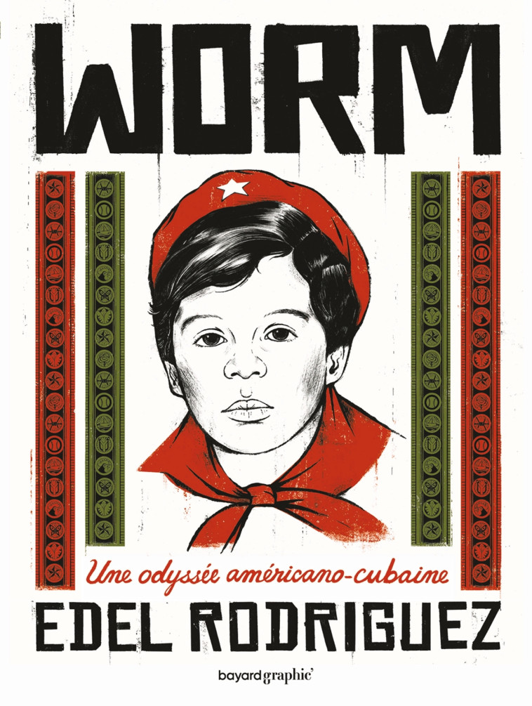 Worm - Edel Rodriguez, Sidonie Van den Dries - BAYARD GRAPHIC