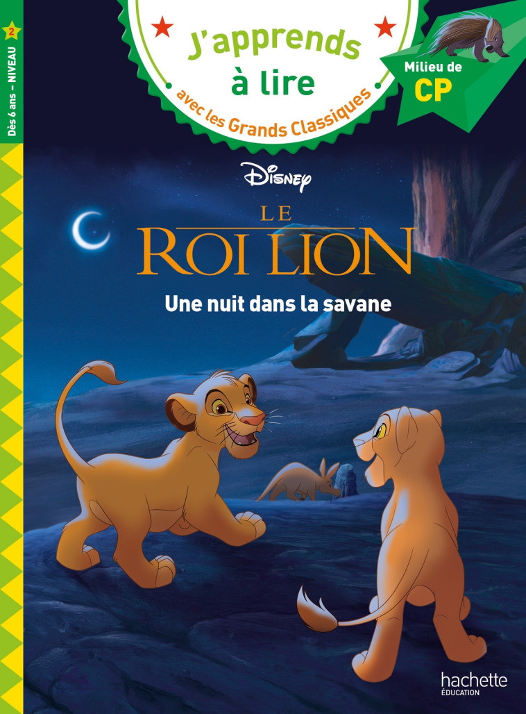 Disney - Le Roi Lion - Une nuit dans la savane, CP Niveau 2 - Isabelle Albertin - HACHETTE EDUC