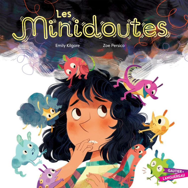 Les Minidoutes - Emily Kilgore, Persico Zoe - GAUTIER LANGU.