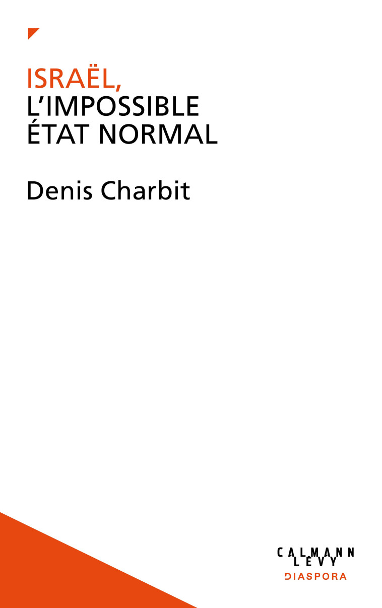 ISRAEL, L-IMPOSSIBLE ETAT NORM - CHARBIT DENIS - CALMANN-LEVY