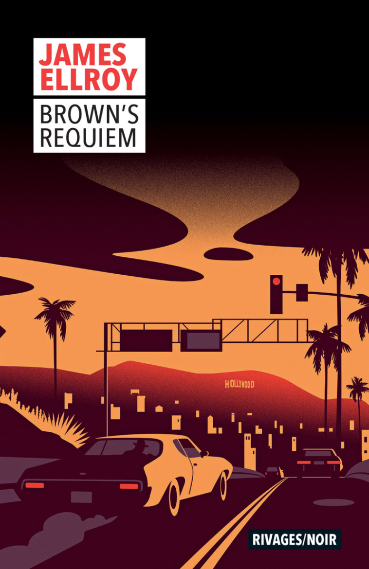 Brown's Requiem - James Ellroy, Freddy Michalski, François Guérif - RIVAGES