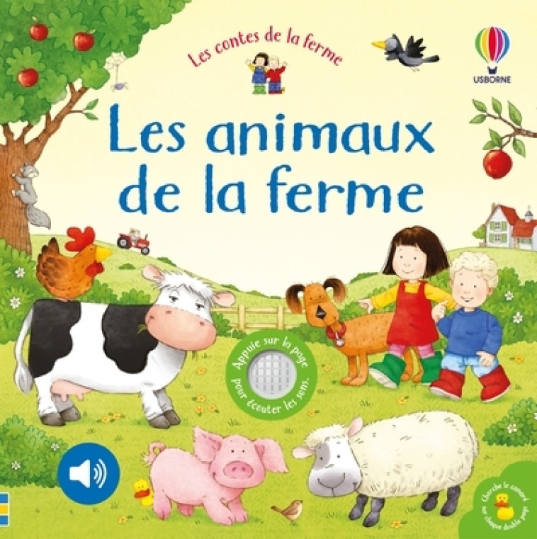 Les animaux de la ferme - Livre sonore Les contes de la ferme - Dès 6 mois - Sam Taplin, Lizzie Walkley, Anthony Marks, Carly Davies, Kate Rimmer, Véronique Duran - USBORNE