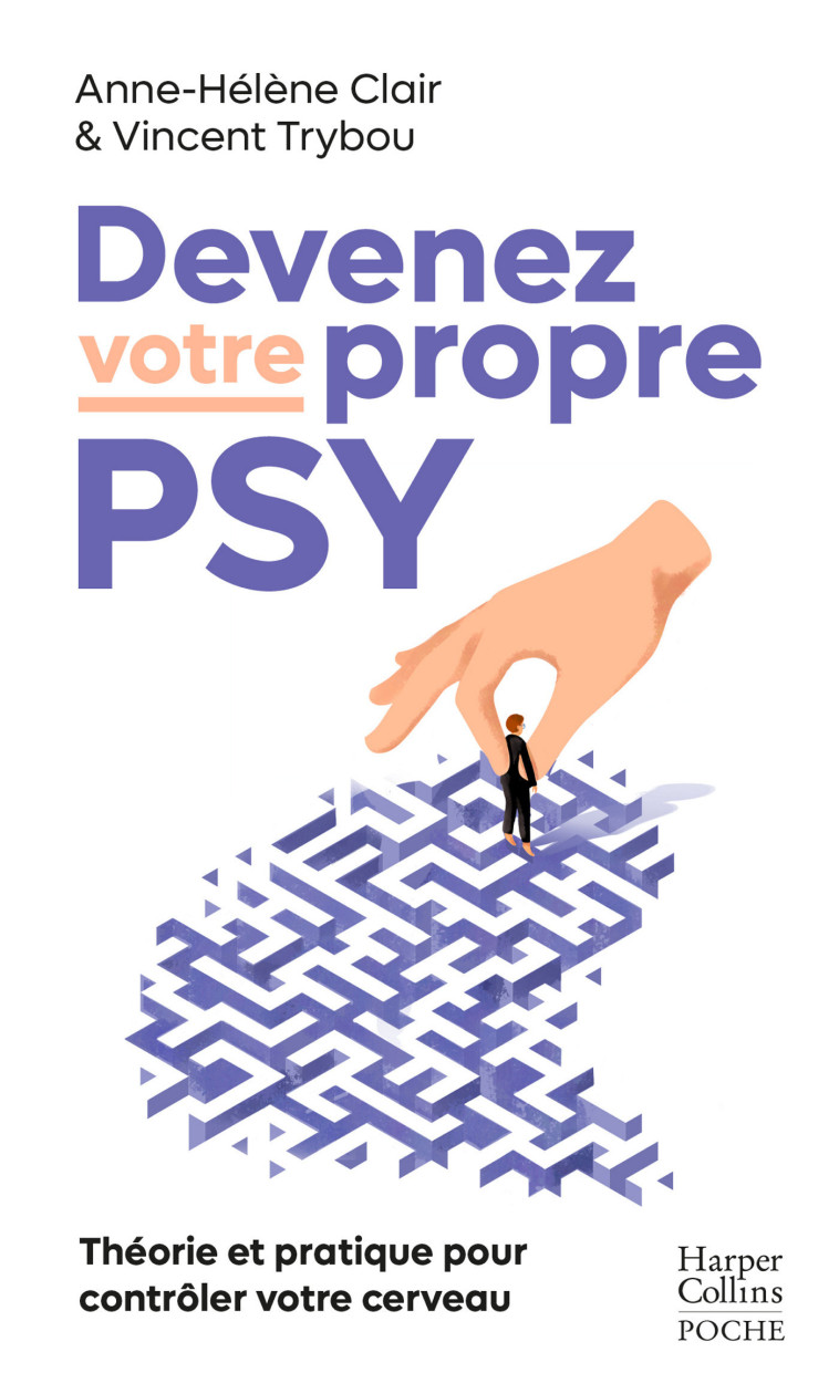 Devenez votre propre psy - Anne-Hélène Clair, Vincent Trybou - HARPERCOLLINS