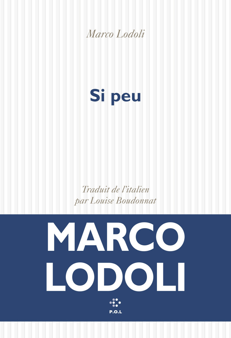 Si peu -  MARCO LODOLI, Marco LODOLI, Louise BOUDONNAT - POL