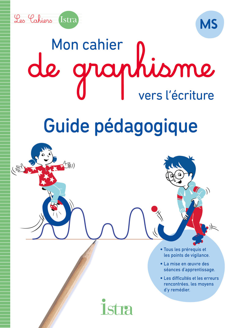 Mon cahier de graphisme vers l'écriture MS - Guide pédagogique - Ed. 2024 - Marie-Pierre Castelli - ISTRA