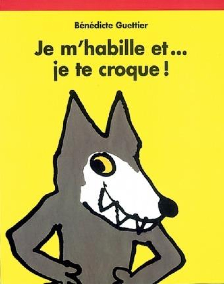 JE M-HABILLE ET... JE TE CROQU - GUETTIER BENEDICTE - EDL