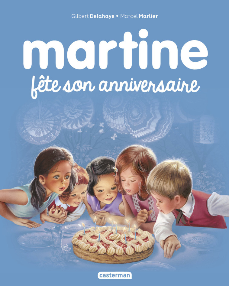 Martine fête son anniversaire - Gilbert Delahaye, Marcel Marlier - CASTERMAN