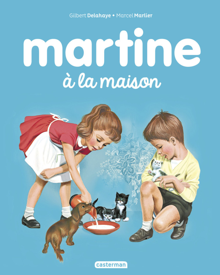 Martine à la maison - Gilbert Delahaye, Marcel Marlier - CASTERMAN