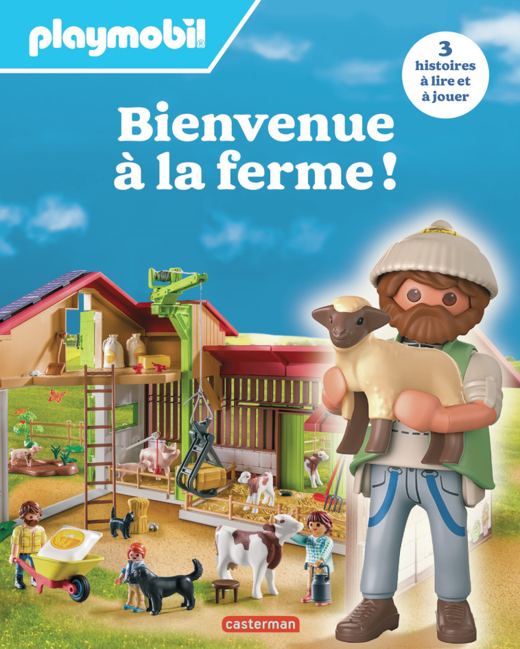 Playmobil - Bienvenue à la ferme ! - Justine de Lagausie, Raphaël Martin - CASTERMAN