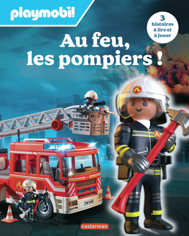 Playmobil - Au feu, les pompiers ! - Raphaël Martin, Justine de Lagausie - CASTERMAN