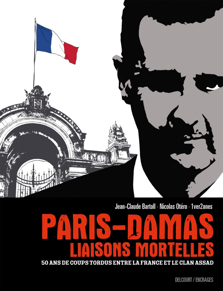 Paris-Damas : liaisons mortelles - Nicolas Otero, Jean-Claude Bartoll - DELCOURT