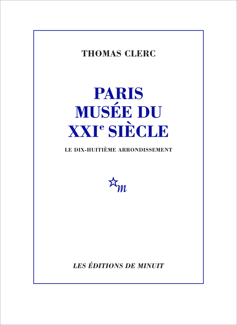 Paris, musée du XXIe siècle - Le 18e arrondissement - Thomas CLERC - MINUIT