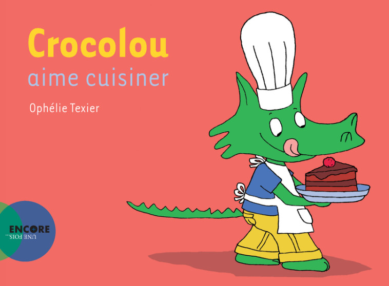 Crocolou aime cuisiner - Ophélie Texier - ACTES SUD