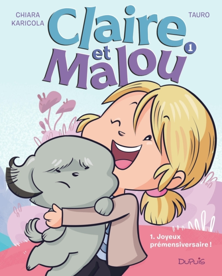 Claire et Malou - Tome 1 - Joyeux Prémensiversaire ! - Karicola Chiara Karicola Chiara, Tauro Tauro - DUPUIS