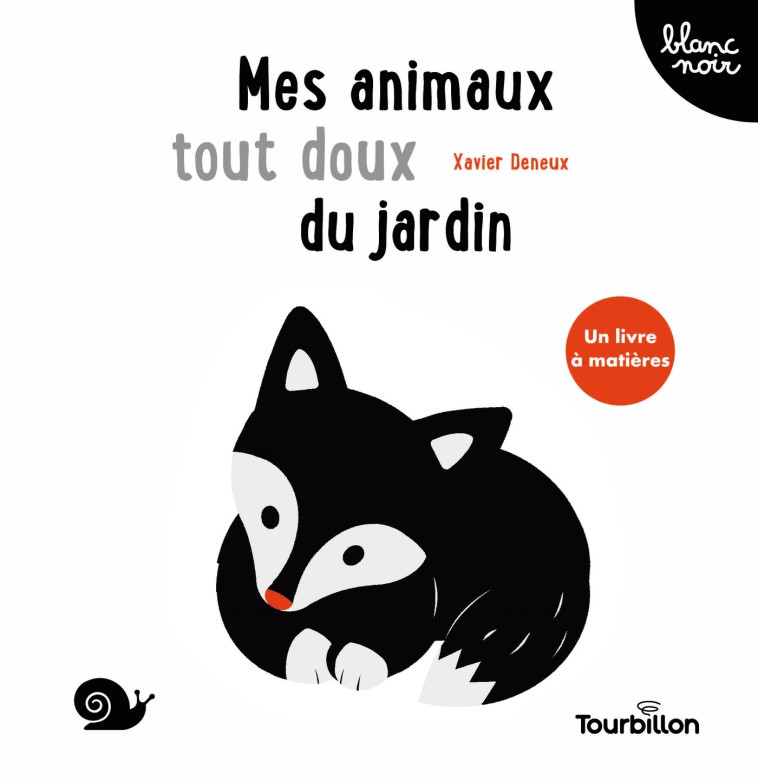 Mes animaux tout doux du jardin - Xavier Deneux - TOURBILLON