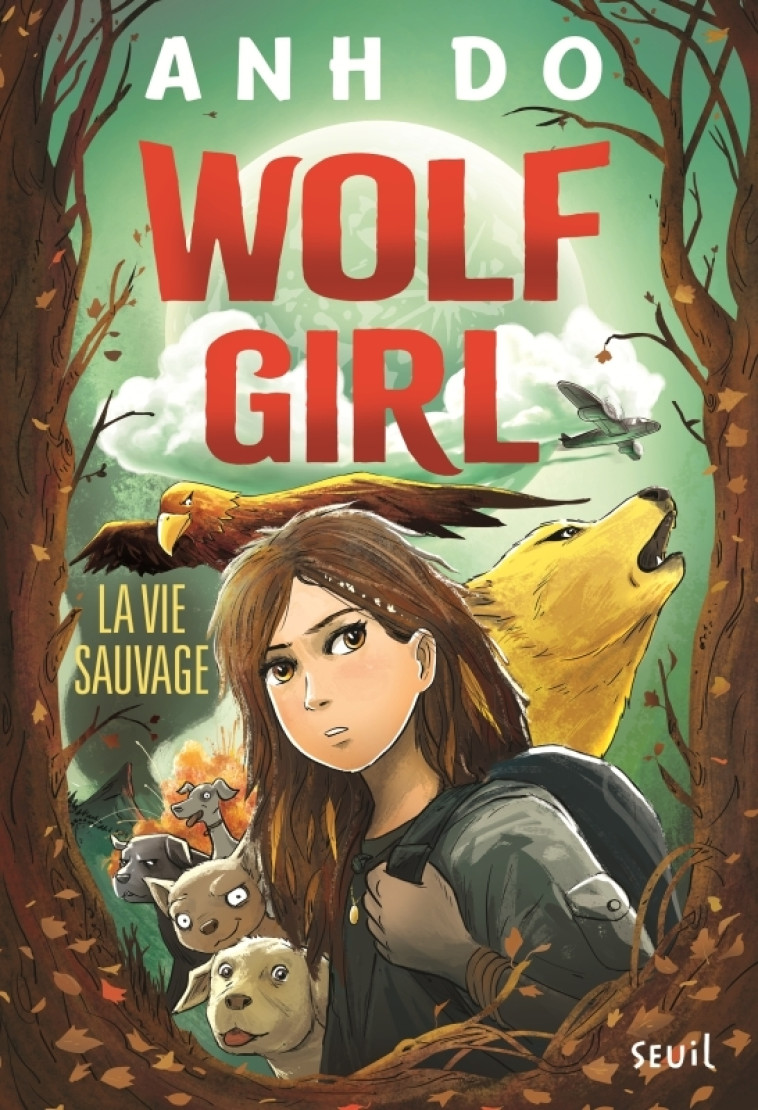 Wolf Girl, tome 1 La Vie sauvage - Anh Do - MARTINIERE J