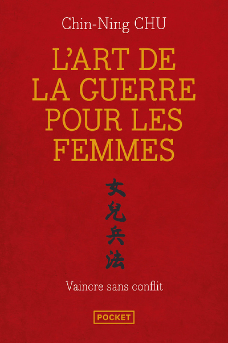 L'art de la guerre pour les femmes - Chu Chin-Ning, Véronique Gourdon - POCKET