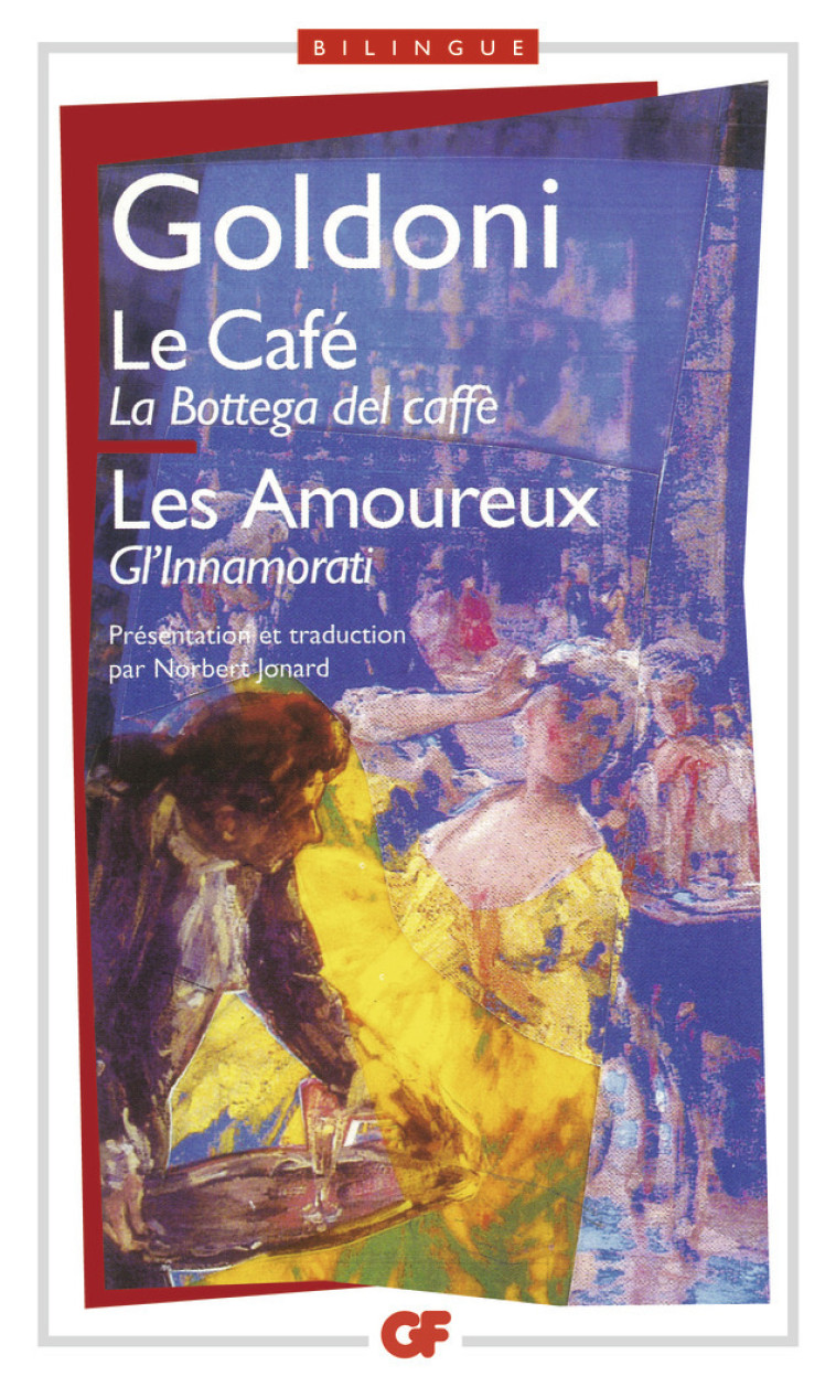 Le Café - Les Amoureux - Carlo Goldoni - FLAMMARION