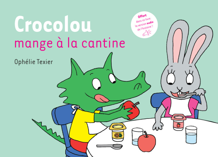 Crocolou mange à la cantine - Ophélie Texier - ACTES SUD