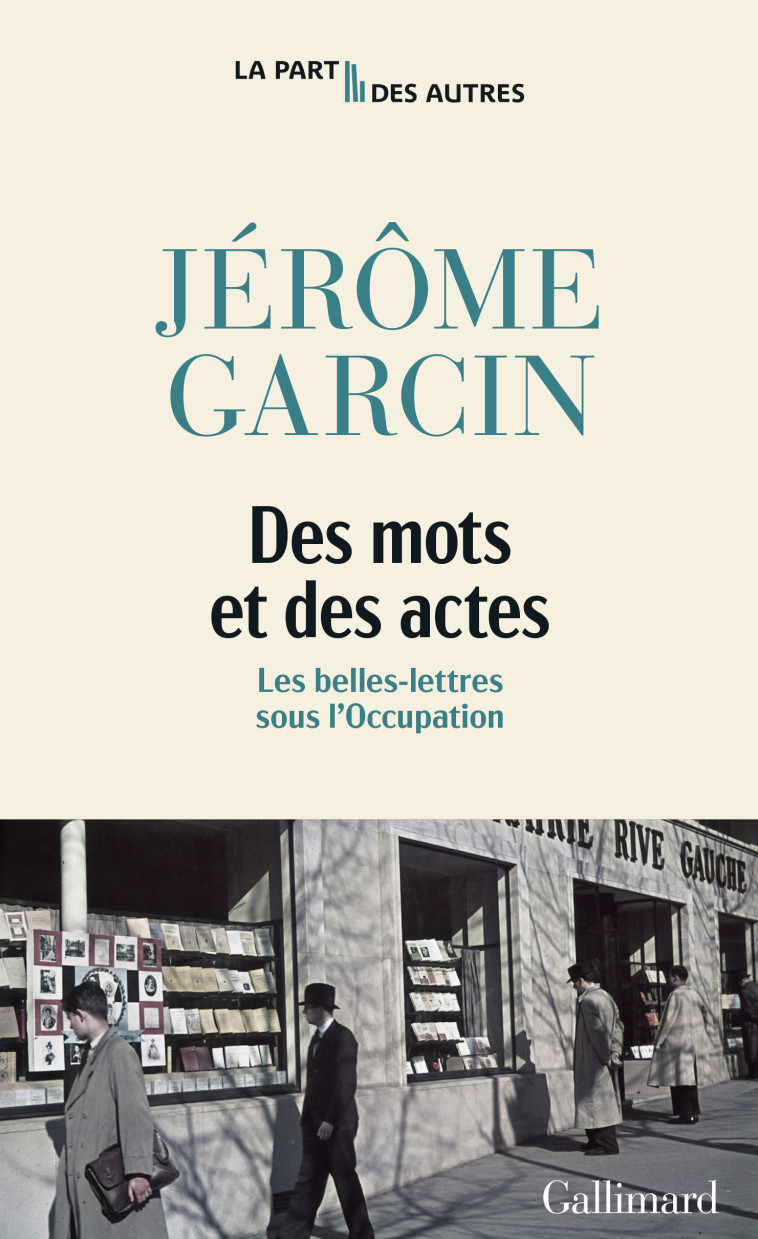 Des mots et des actes - Jérôme Garcin - GALLIMARD