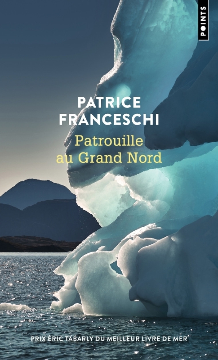 Patrouille au Grand Nord - Patrice Franceschi - POINTS